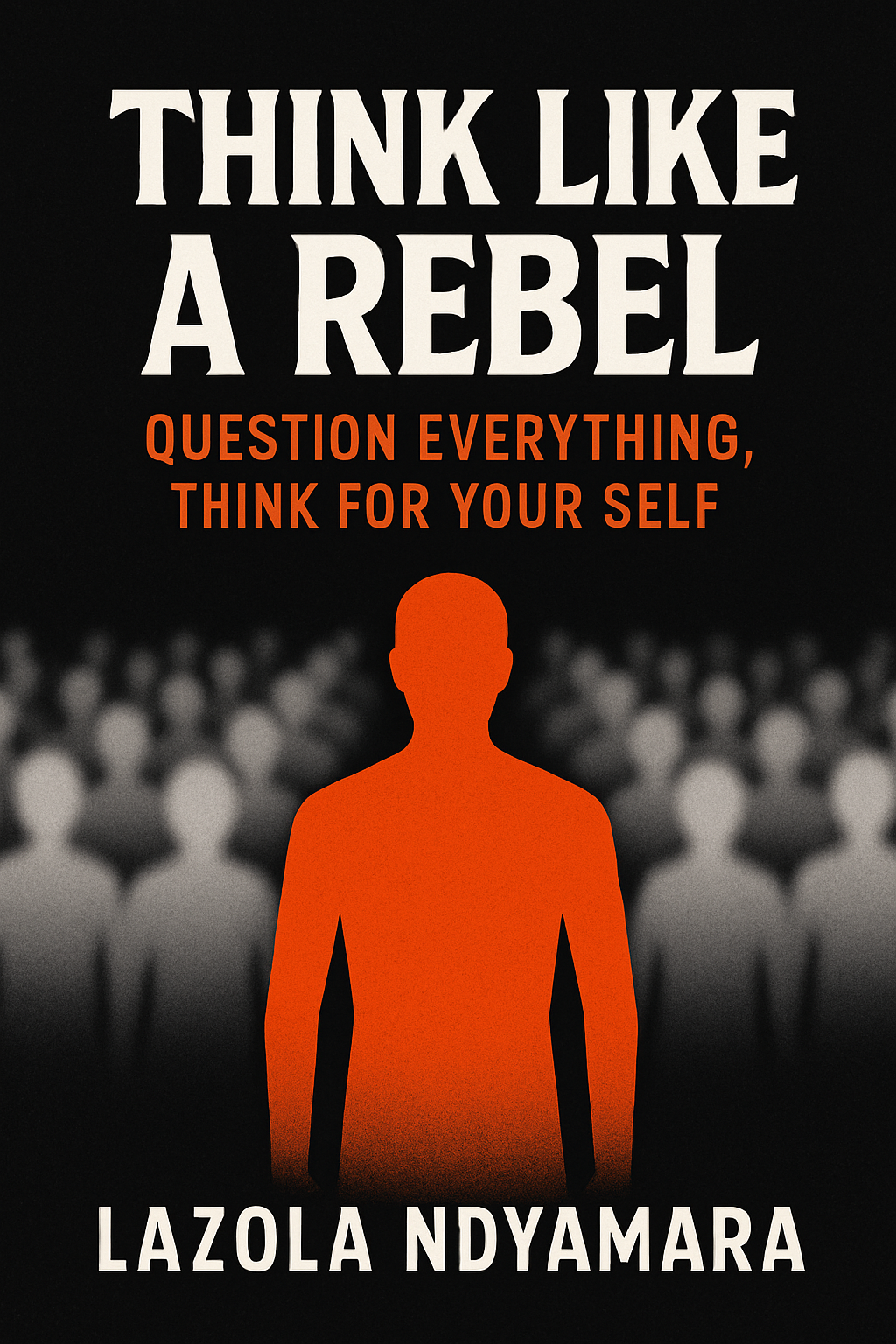 Think Like A Rebel